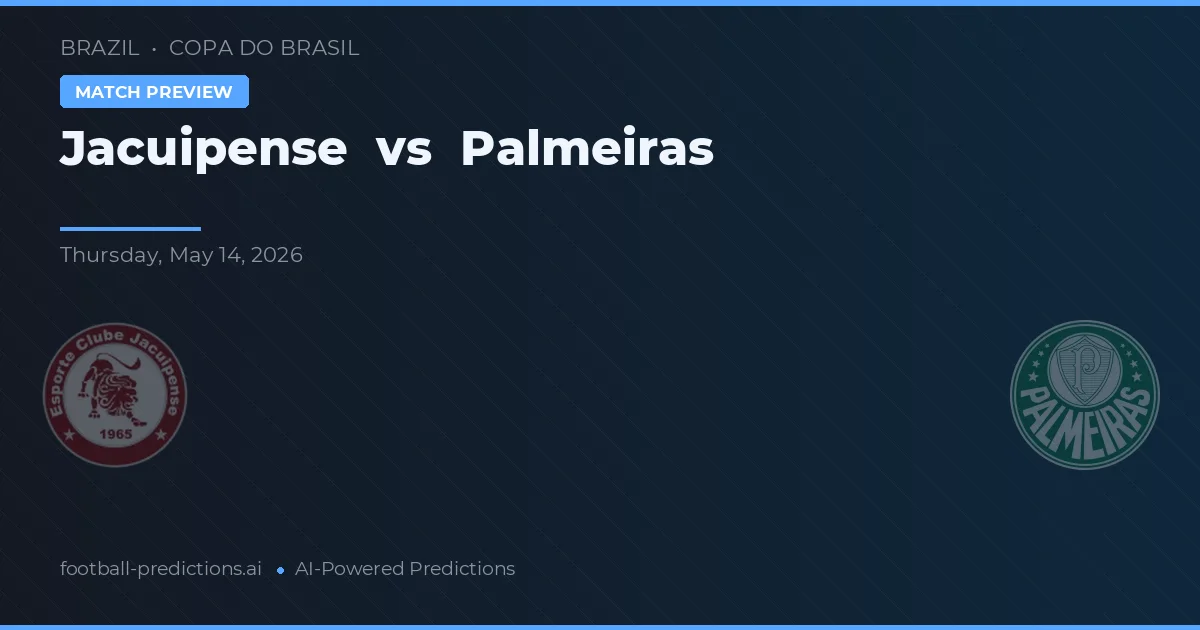 Jacuipense vs Palmeiras — pronostic și avancronică meci
