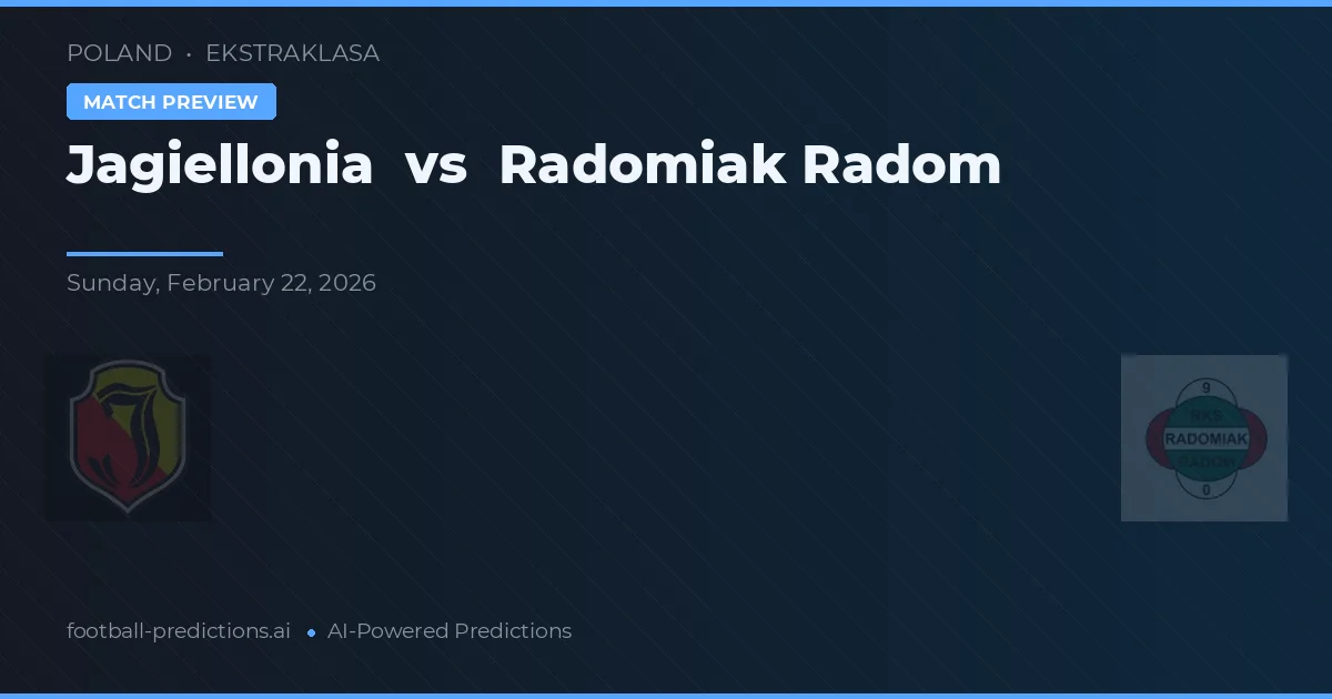 Jagiellonia Białystok vs Radomiak Radom — pronostic și avancronică meci