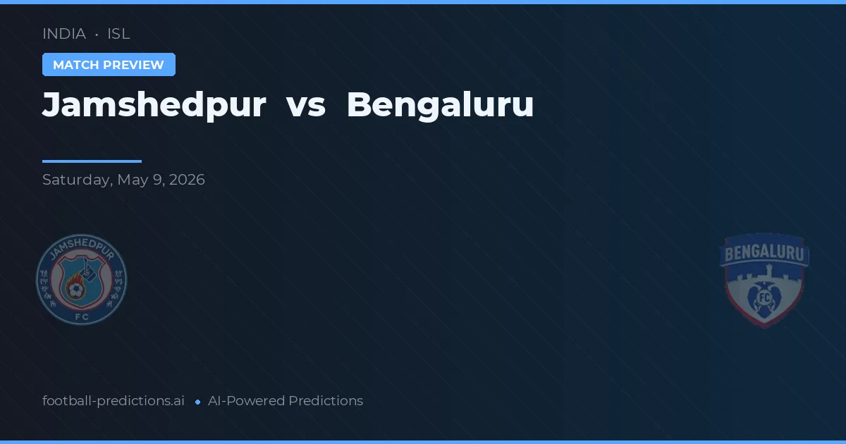 Jamshedpur vs Bengaluru — pronostic și avancronică meci
