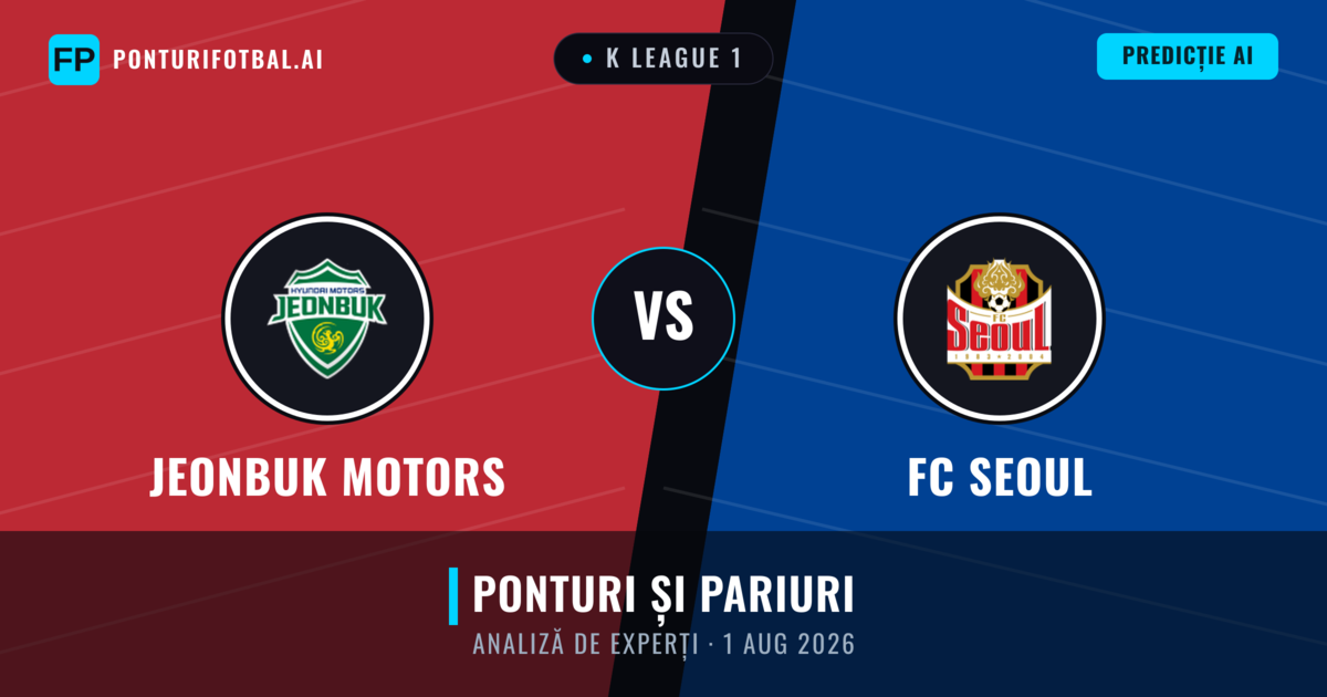 Jeonbuk Motors vs FC Seoul — pronostic și avancronică meci