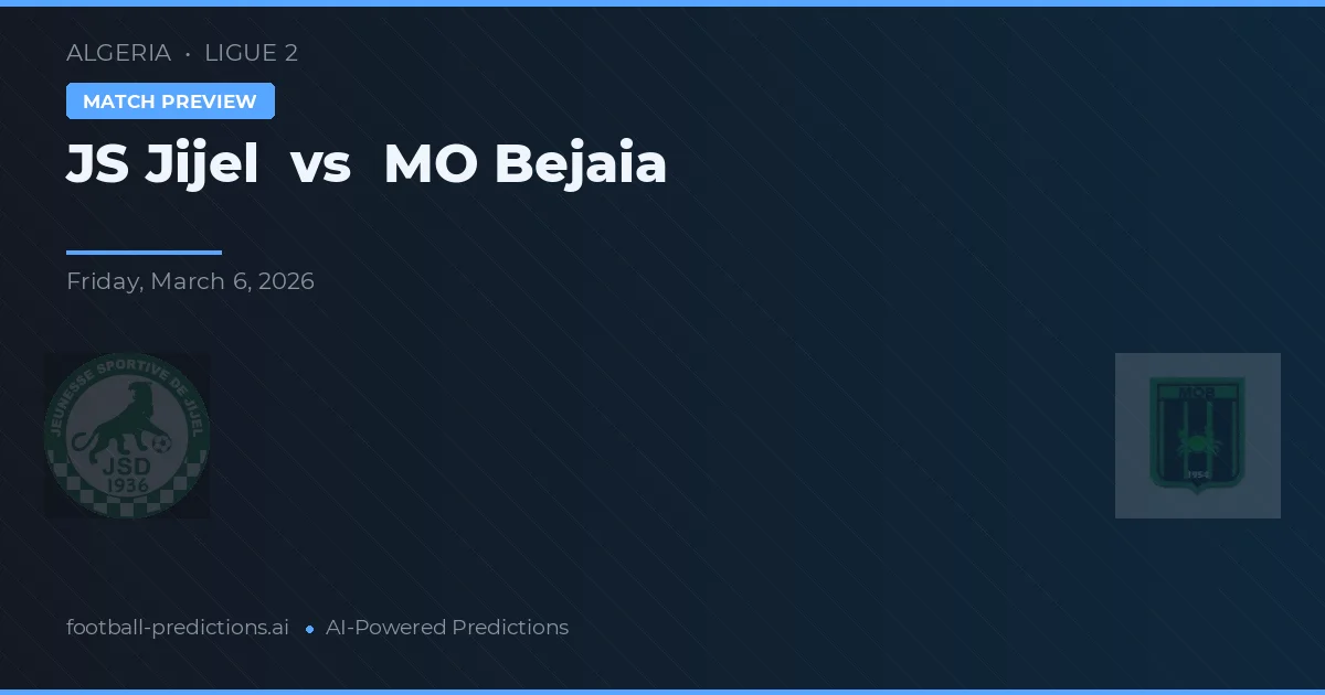 JS Jijel vs MO Bejaia — pronostic și avancronică meci