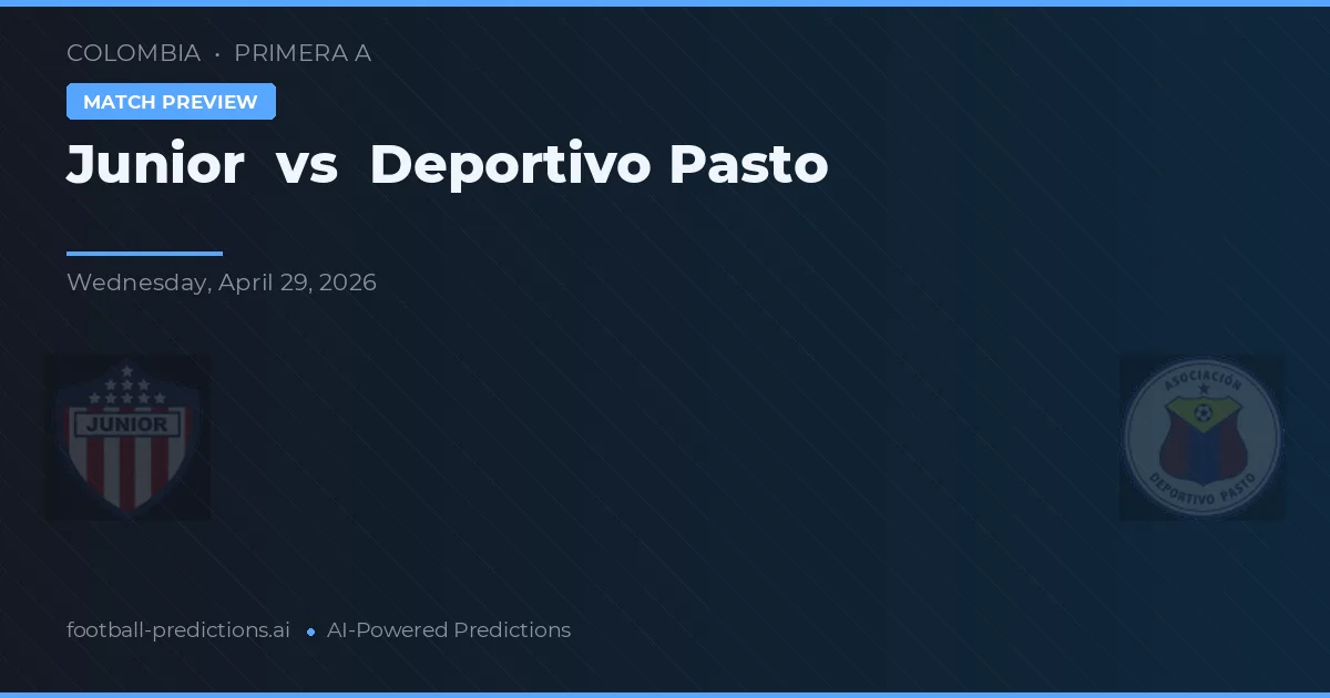 Junior vs Deportivo Pasto — pronostic și avancronică meci