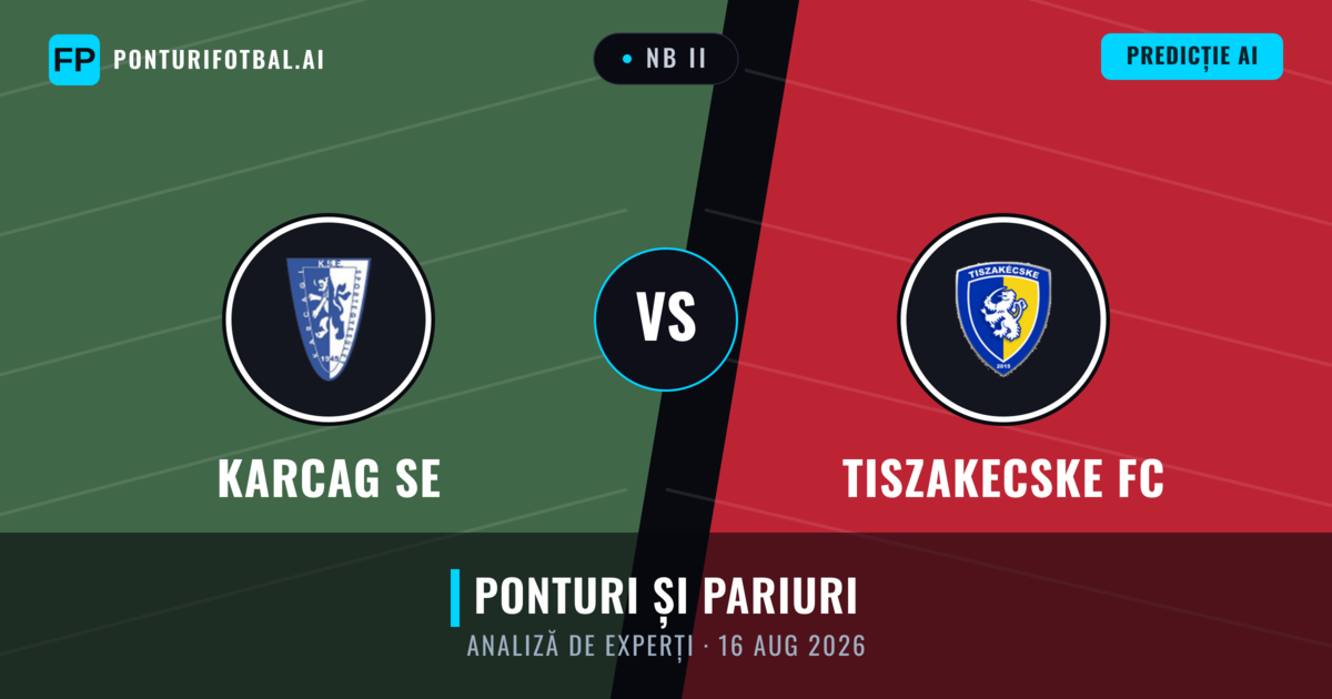 Karcag SE vs Tiszakecske FC — pronostic și avancronică meci