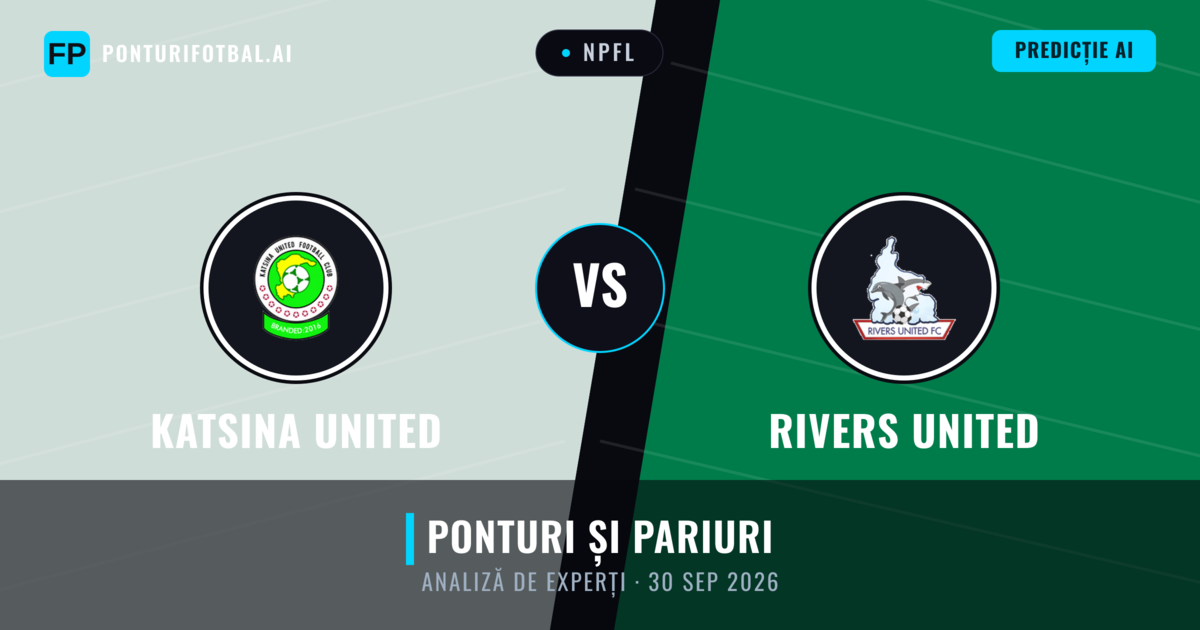 Katsina United vs Rivers United — pronostic și avancronică meci