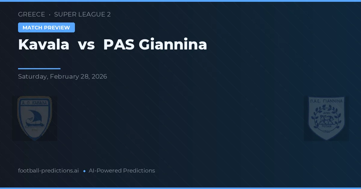 Kavala vs PAS Giannina — pronostic și avancronică meci