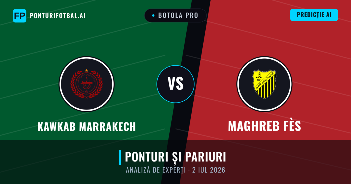 Kawkab Marrakech vs Maghreb Fès — pronostic și avancronică meci