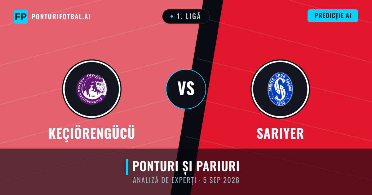 Keçiörengücü vs Sarıyer — pronostic și avancronică meci