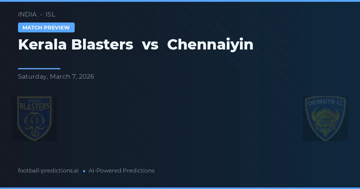 Kerala Blasters vs Chennaiyin — pronostic și avancronică meci