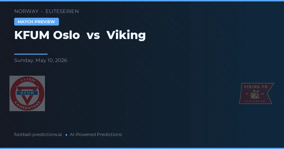 KFUM Oslo vs Viking — pronostic și avancronică meci