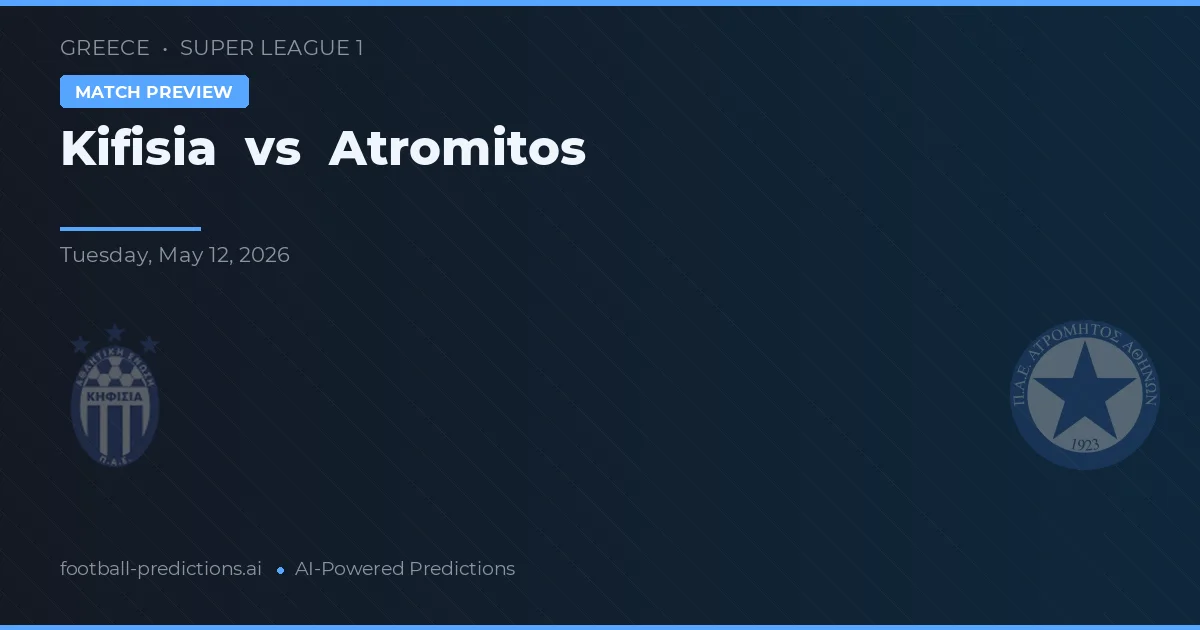 Kifisia vs Atromitos — pronostic și avancronică meci