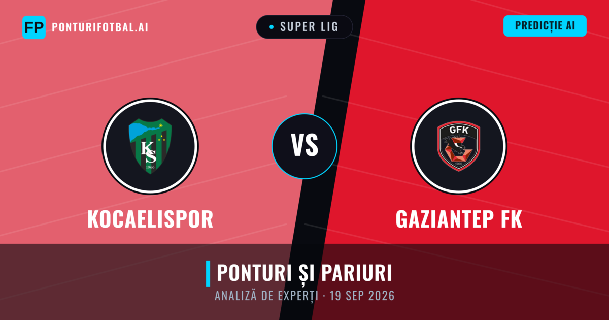Kocaelispor vs Gaziantep FK — pronostic și avancronică meci