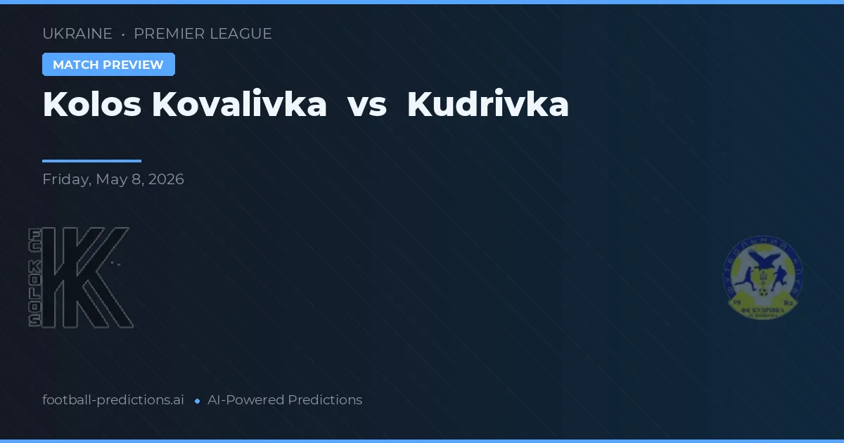 Kolos Kovalivka vs Kudrivka — pronostic și avancronică meci