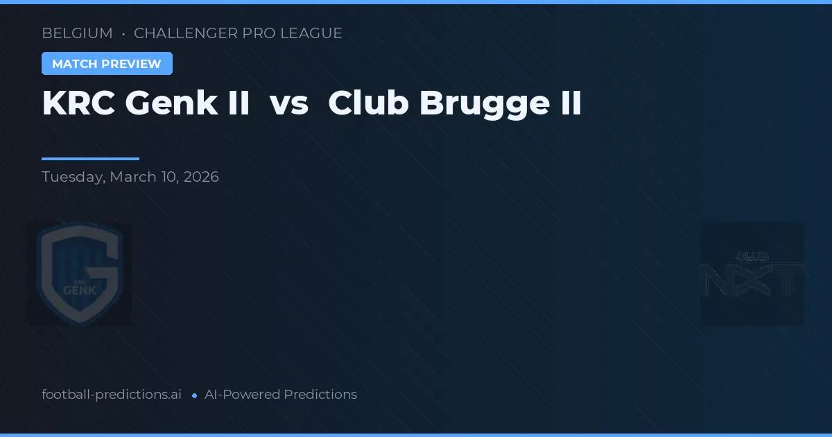 KRC Genk II vs Club Brugge II — pronostic și avancronică meci