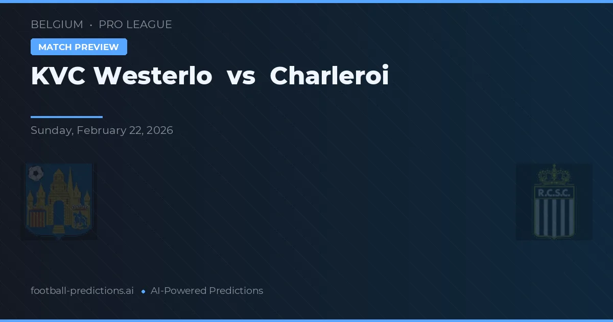 Westerlo vs Charleroi — pronostic și avancronică meci