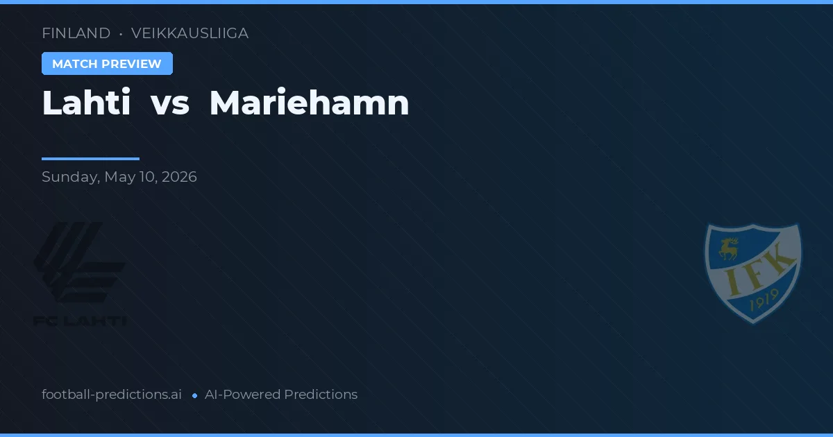 Lahti vs Mariehamn — pronostic și avancronică meci