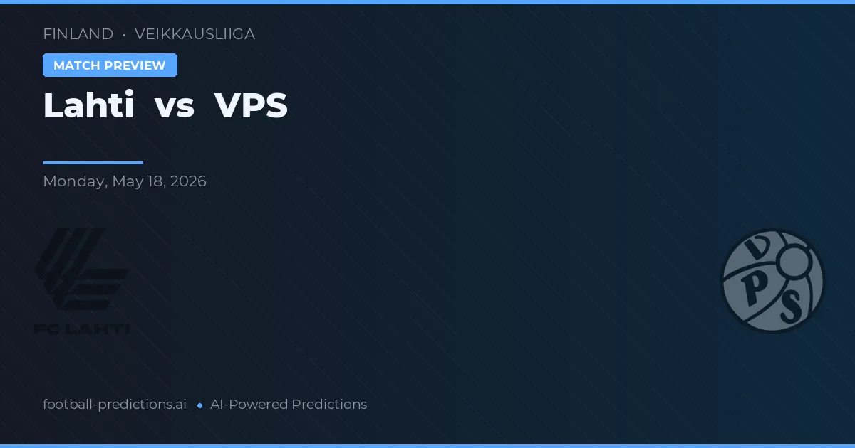 Lahti vs VPS — pronostic și avancronică meci