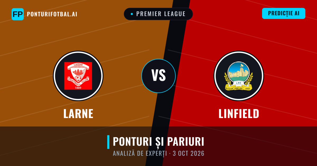 Larne vs Linfield — pronostic și avancronică meci