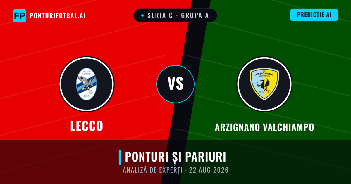 Lecco vs Arzignano Valchiampo — pronostic și avancronică meci