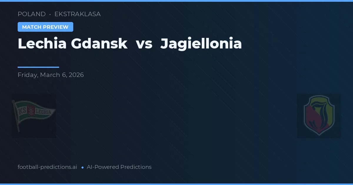 Lechia Gdańsk vs Jagiellonia Białystok — pronostic și avancronică meci