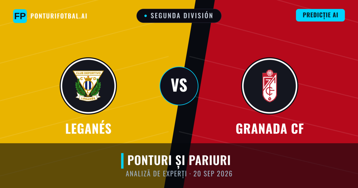 Leganés vs Granada CF — pronostic și avancronică meci