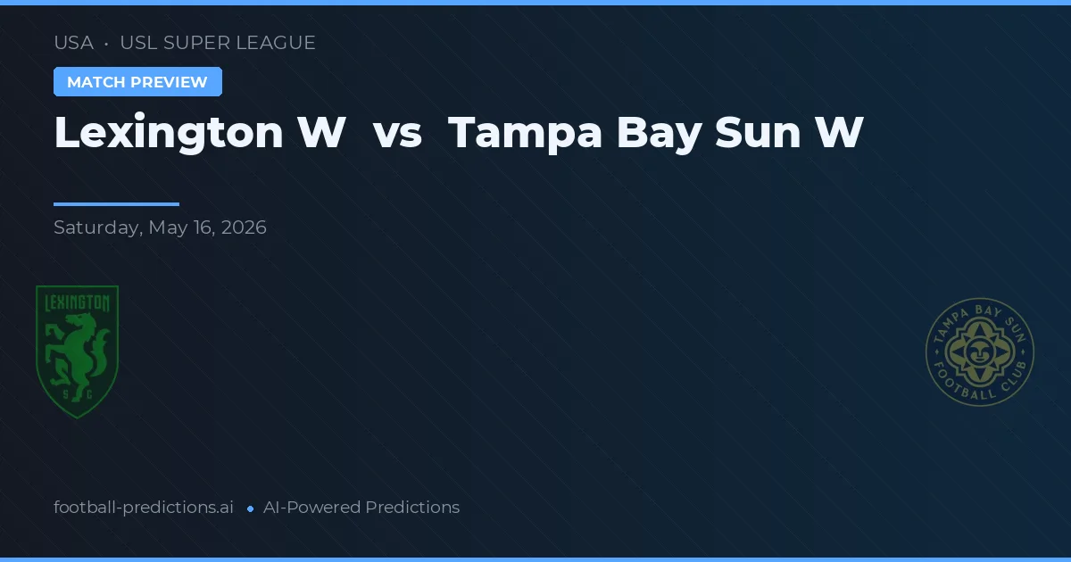 Lexington W vs Tampa Bay Sun W — pronostic și avancronică meci