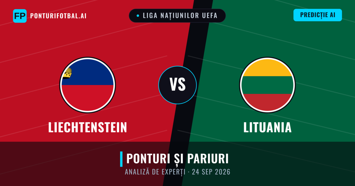 Liechtenstein vs Lituania — pronostic și avancronică meci