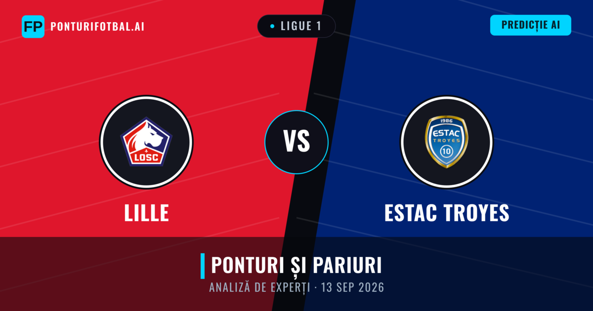 Lille vs Estac Troyes — pronostic și avancronică meci
