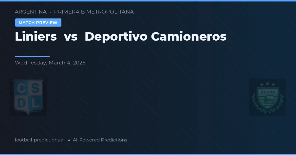 Liniers vs Deportivo Camioneros — pronostic și avancronică meci