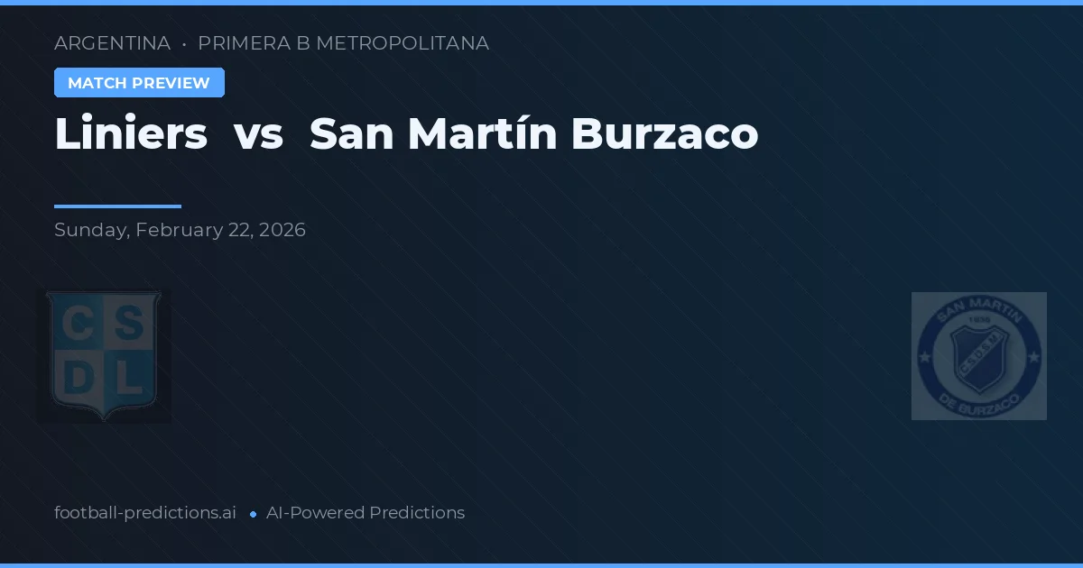 Liniers vs San Martín Burzaco — pronostic și avancronică meci