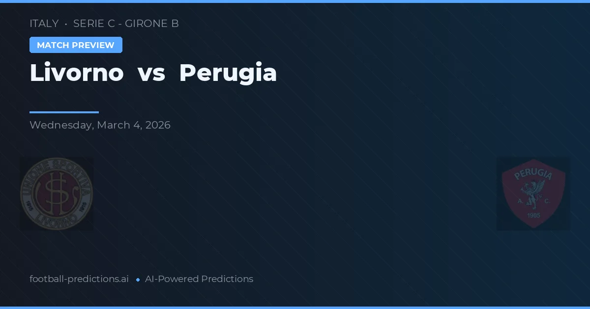Livorno vs Perugia — pronostic și avancronică meci