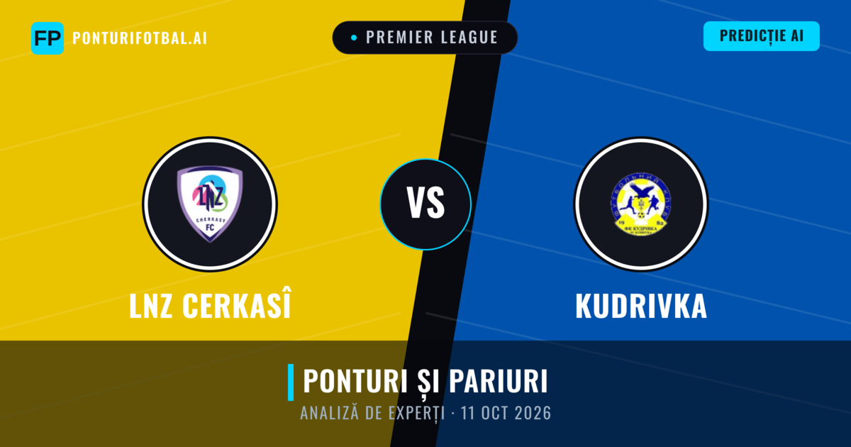 LNZ Cerkasî vs Kudrivka — pronostic și avancronică meci