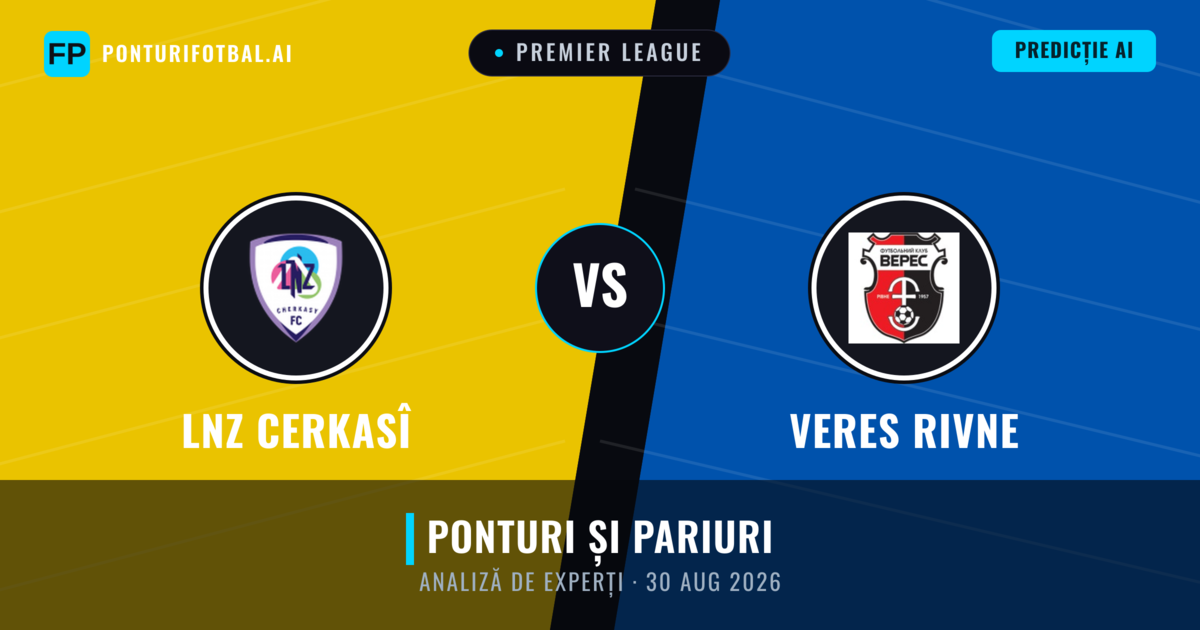 LNZ Cerkasî vs Veres Rivne — pronostic și avancronică meci