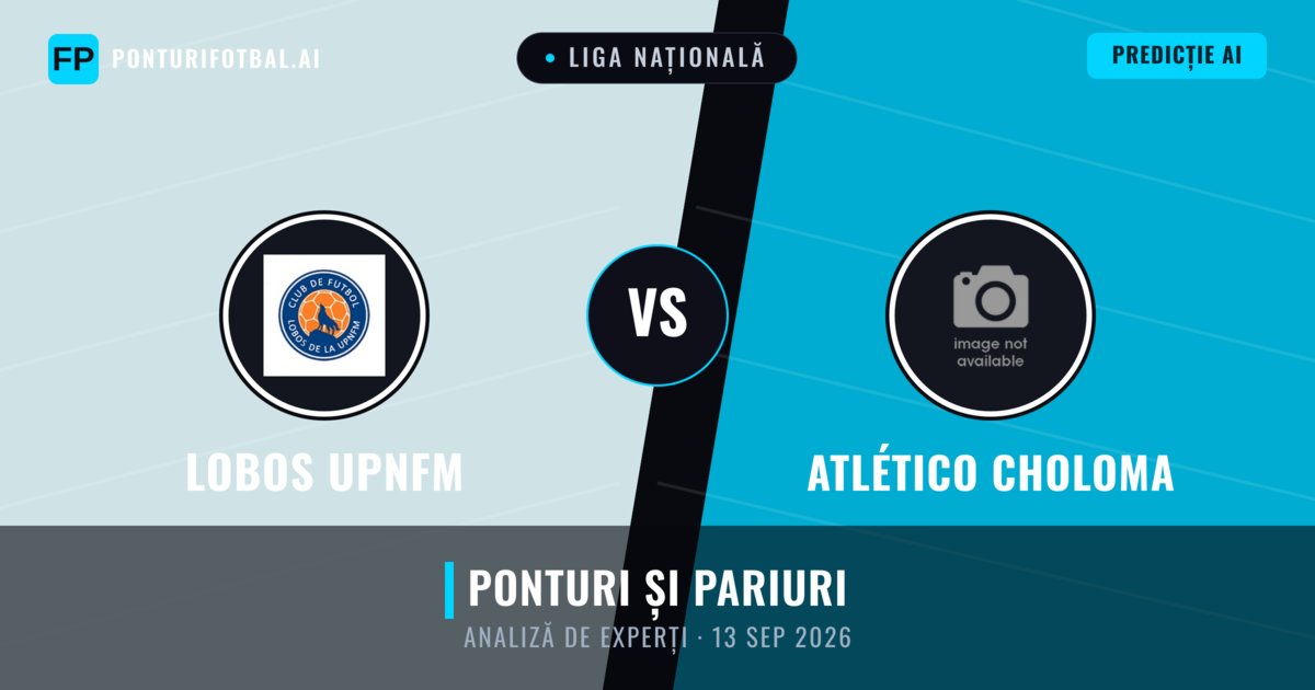 Lobos Upnfm vs Atlético Choloma — pronostic și avancronică meci