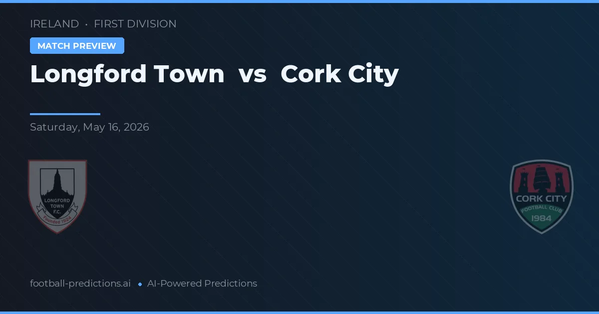 Longford Town vs Cork City — pronostic și avancronică meci