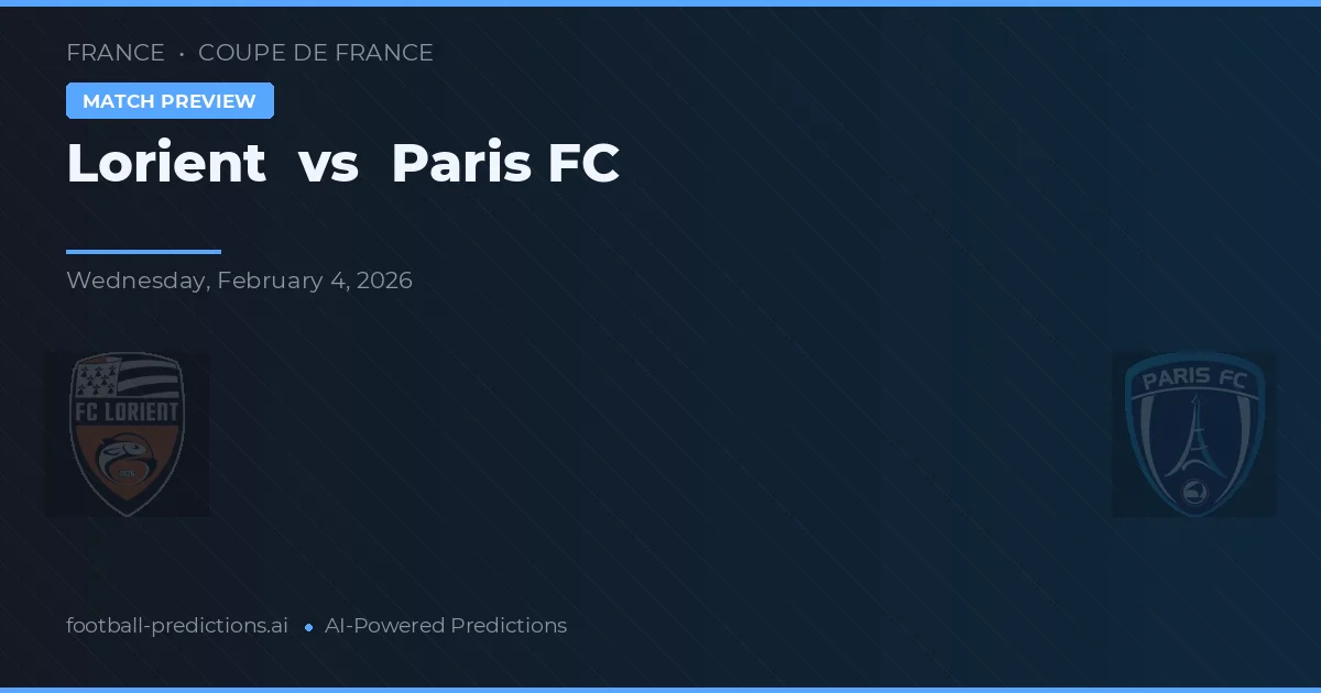 Lorient vs Paris FC — pronostic și avancronică meci