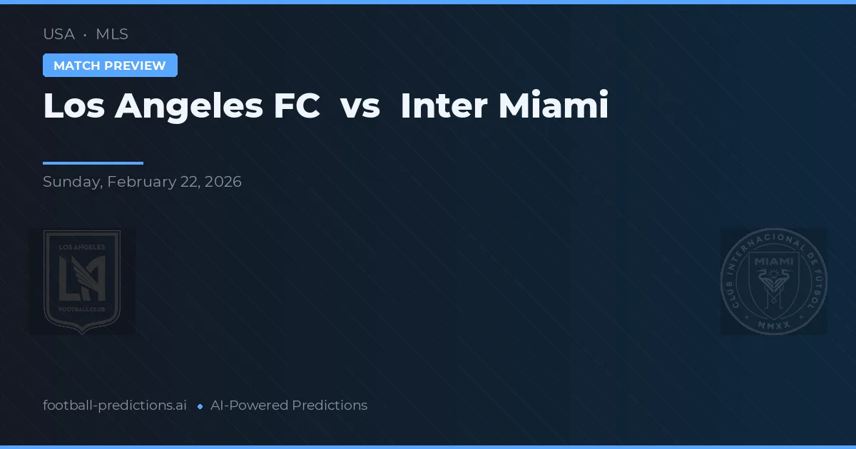Los Angeles FC vs Inter Miami — pronostic și avancronică meci