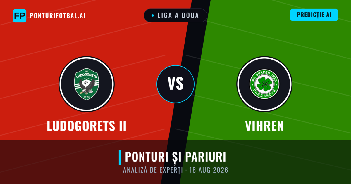 Ludogorets II vs Vihren — pronostic și avancronică meci