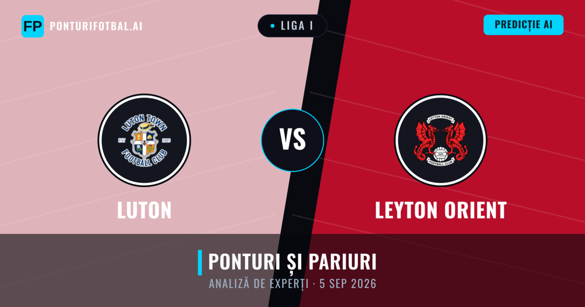 Luton vs Leyton Orient — pronostic și avancronică meci