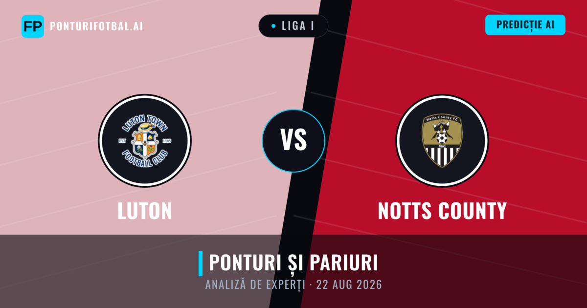 Luton vs Notts County — pronostic și avancronică meci