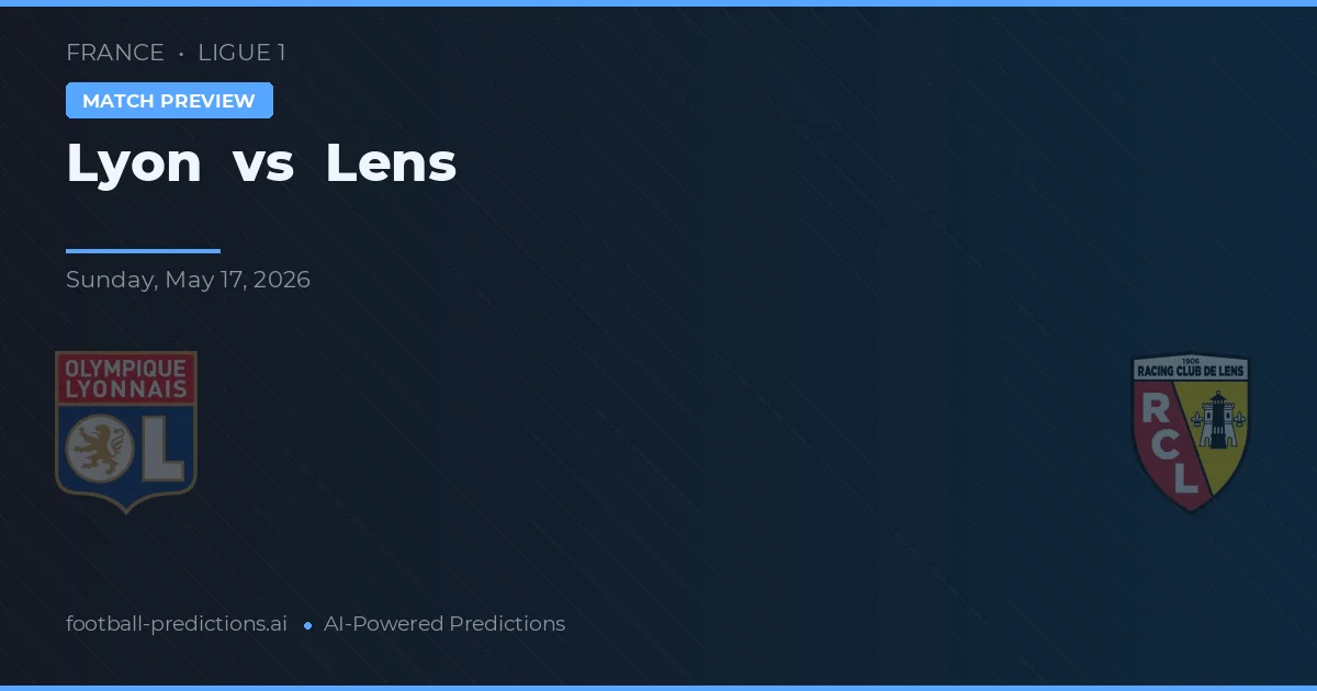 Lyon vs Lens — pronostic și avancronică meci