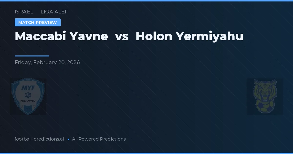 Maccabi Yavne vs Holon Yermiyahu — pronostic și avancronică meci