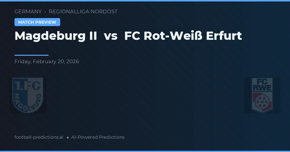 Magdeburg II vs FC Rot-Weiß Erfurt — pronostic și avancronică meci