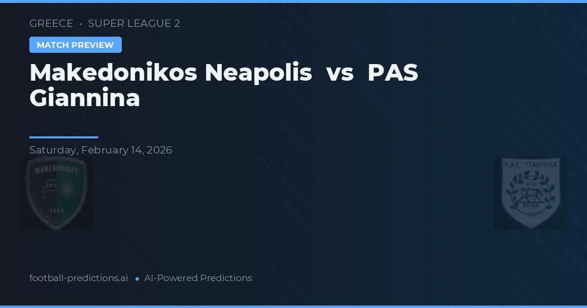 Makedonikos Neapolis vs PAS Giannina — pronostic și avancronică meci