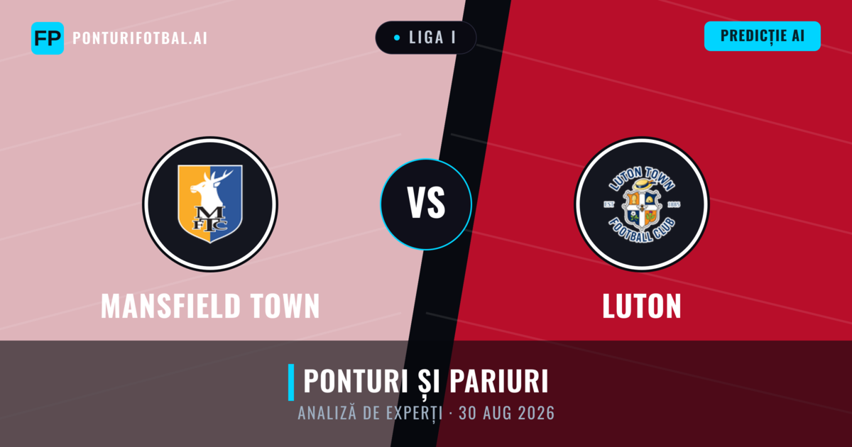 Mansfield Town vs Luton — pronostic și avancronică meci