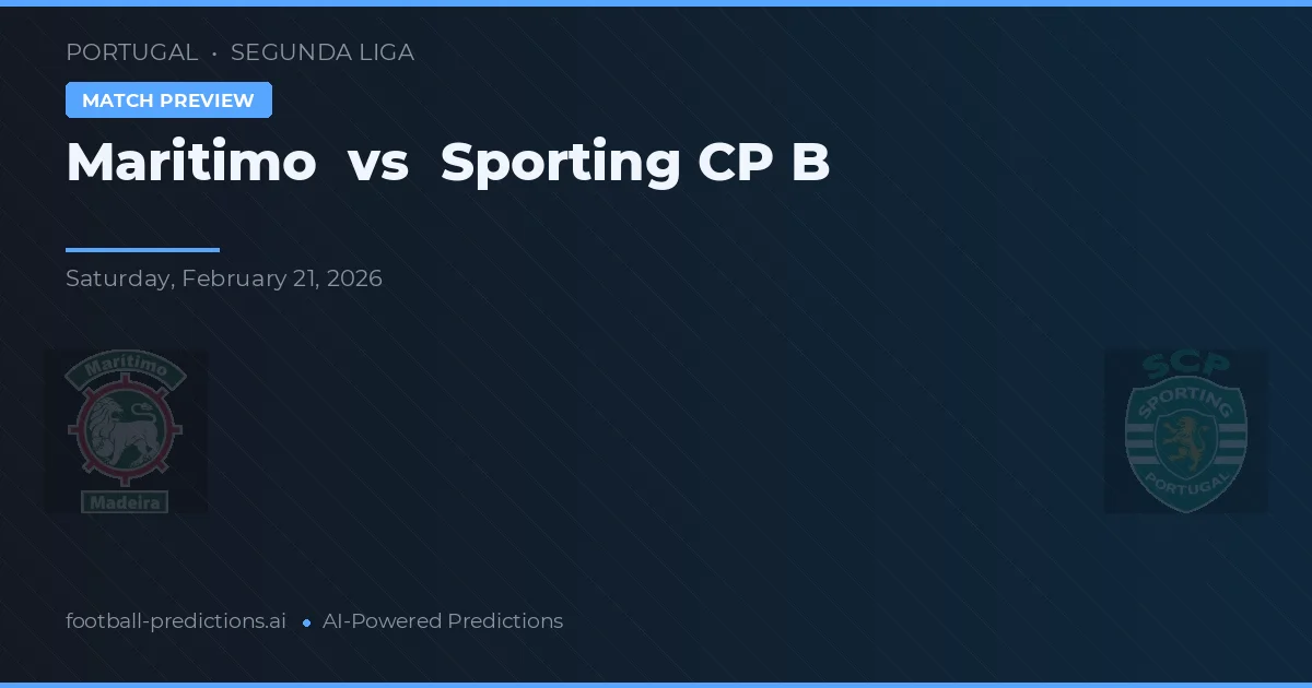 Marítimo vs Sporting CP B — pronostic și avancronică meci