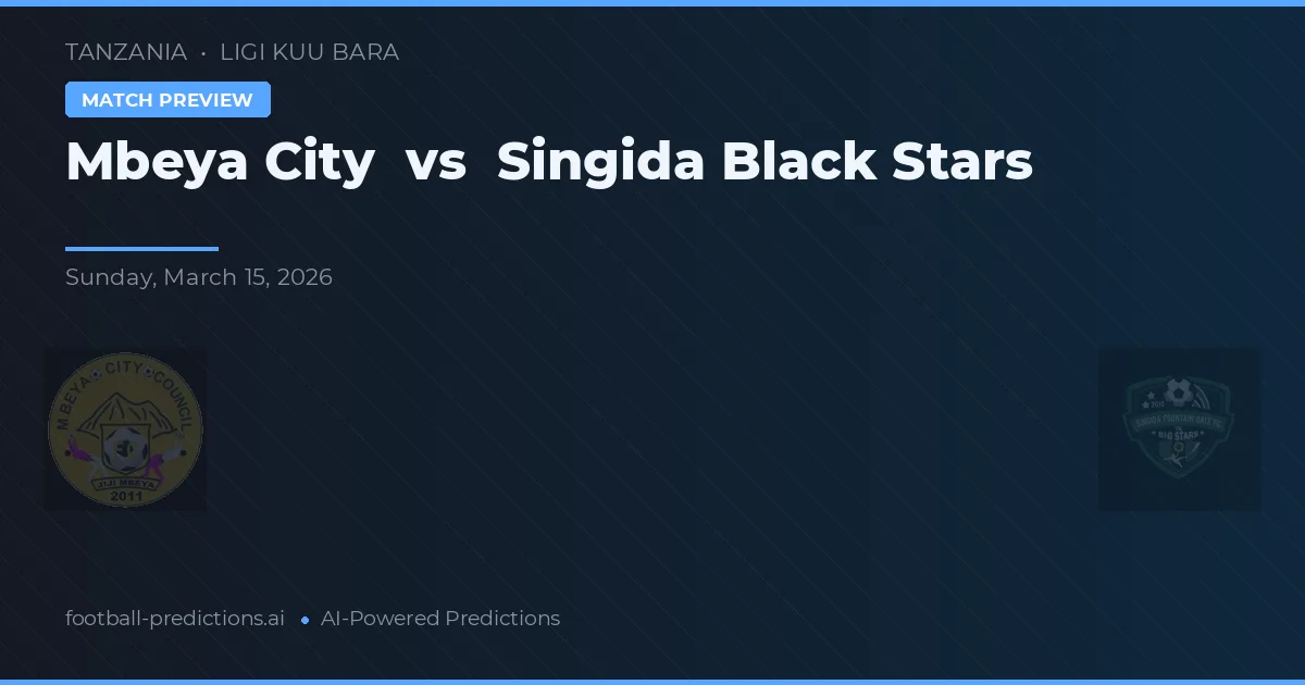 Orașul Mbeya vs Singida Black Stars — pronostic și avancronică meci
