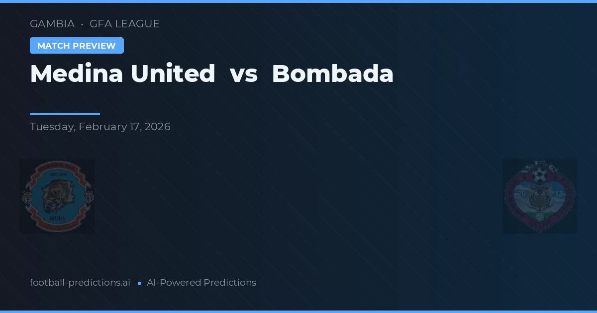 Medina United vs Bombada — pronostic și avancronică meci