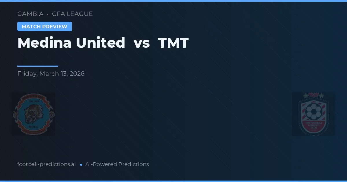 Medina United vs TMT — pronostic și avancronică meci