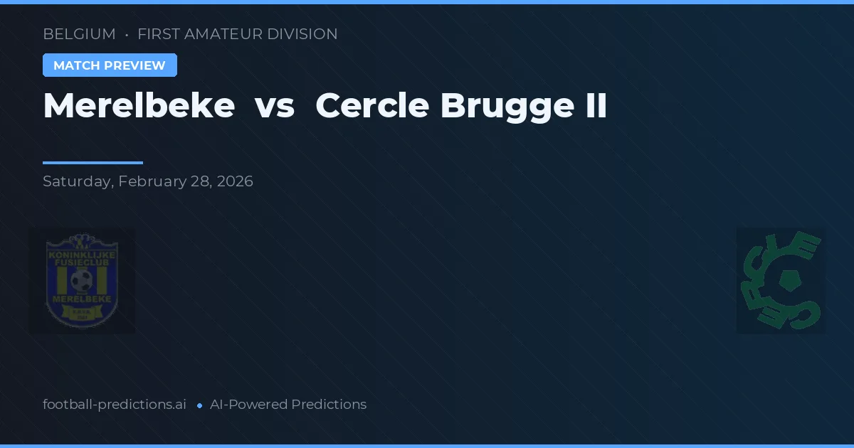 Merelbeke vs Cercle Brugge II — pronostic și avancronică meci