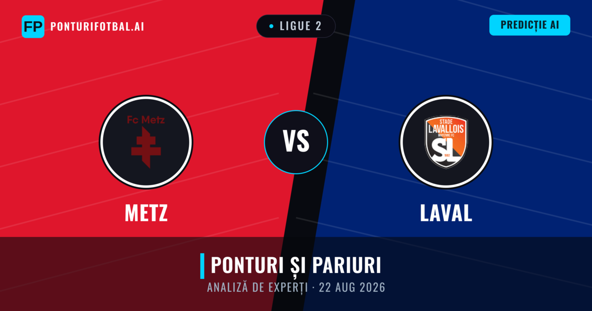 Metz vs Laval — pronostic și avancronică meci